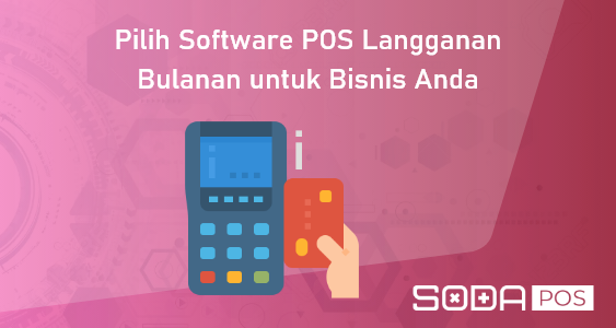 Software POS Langganan Bulanan