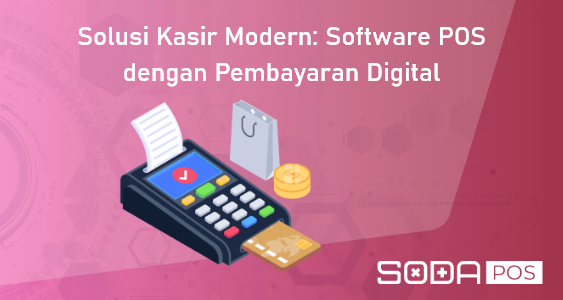 Software POS dengan Fitur Pembayaran Digital